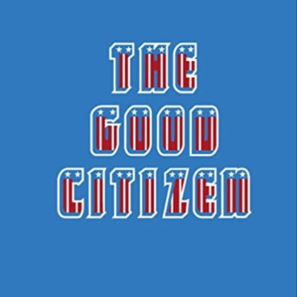 The Good Citizen