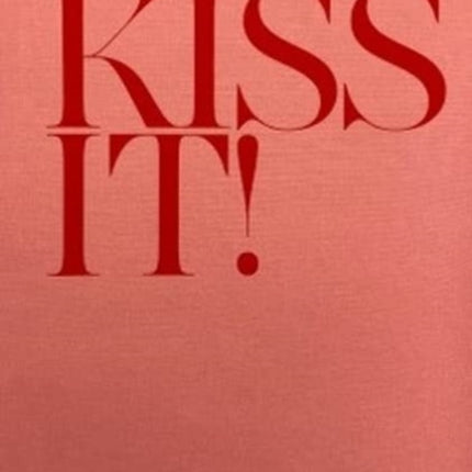 Kiss It!