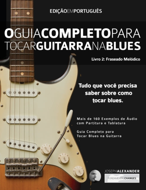 O Guia Completo para Tocar Blues na Guitarra