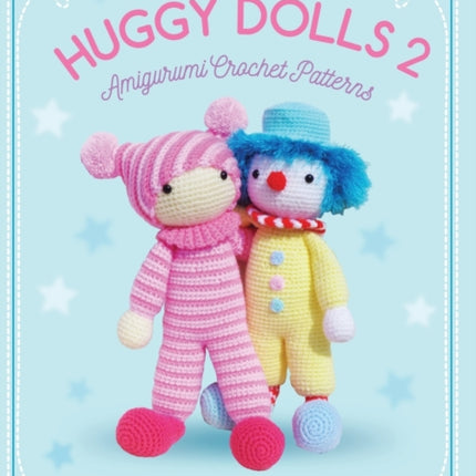 Huggy Dolls: Amigurumi Crochet Patterns: No. 2