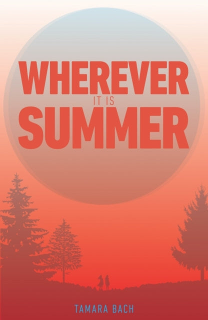 Wherever It Is Summer