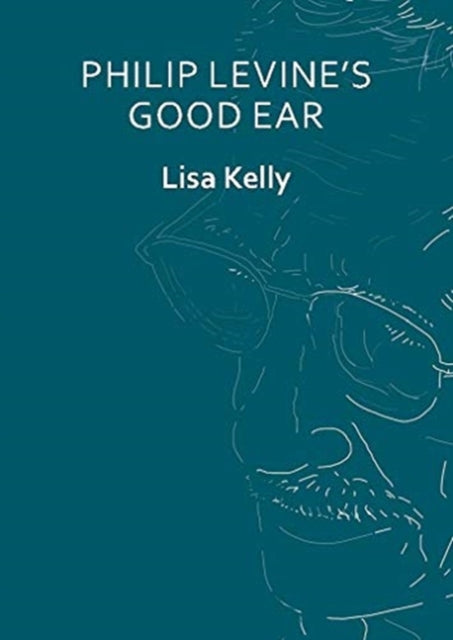 Philip Levine’s Good Ear: (Thumbprint Pocket Book): 2018