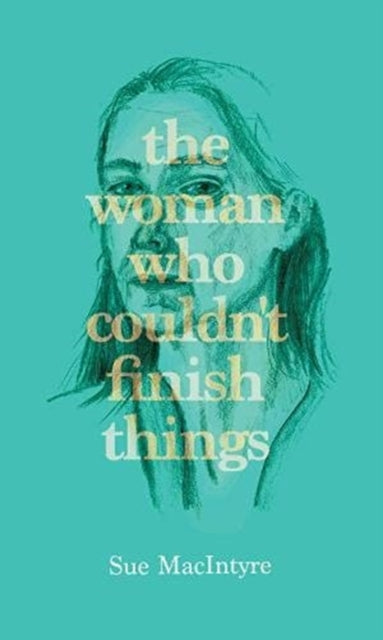 The woman who couldn’t finish things