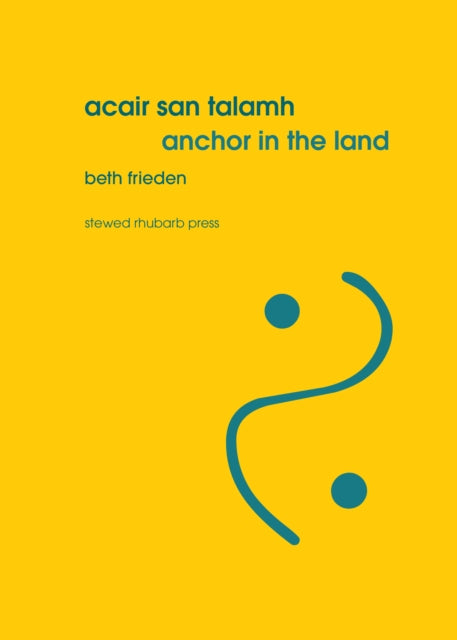 Acair san talamh / Anchor in the land