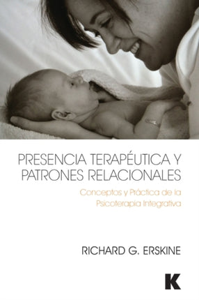 Presencia Terapéutica y Patrones Relacionales: