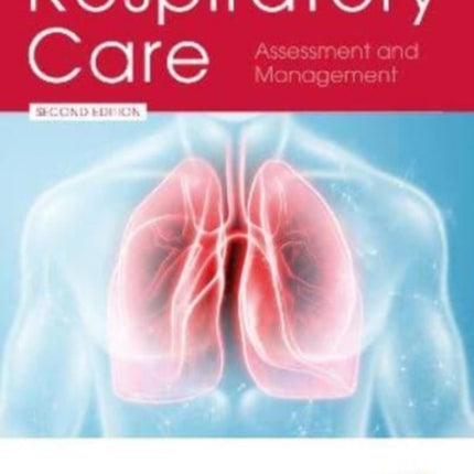 Respiratory Care: Assessment and Management