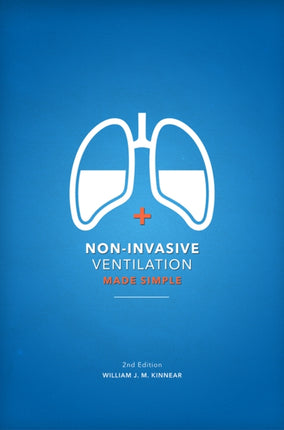 Non-Invasive Ventilation Made Simple 2nd Edition