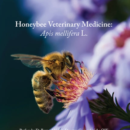 Honeybee Veterinary Medicine: Apis Mellifera L.