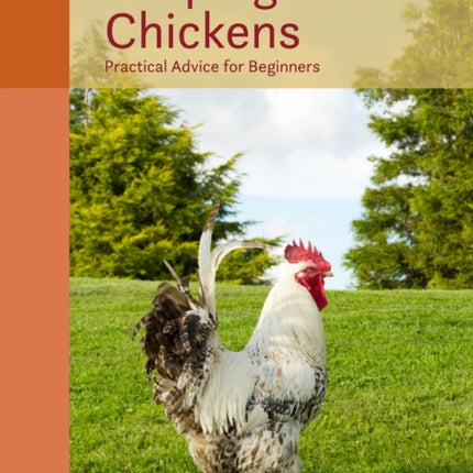 Keeping Chickens 9th Edition: Practical Advice