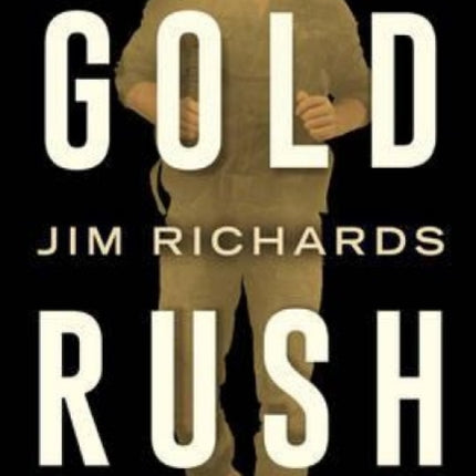 Gold Rush: How I Found, Lost and Made a Fortune