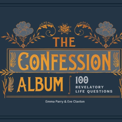 The Confession Album: 100 Revelatory Life Questions