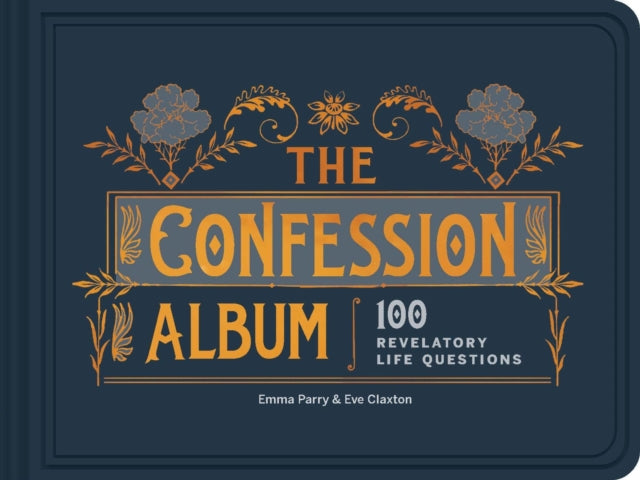 The Confession Album: 100 Revelatory Life Questions