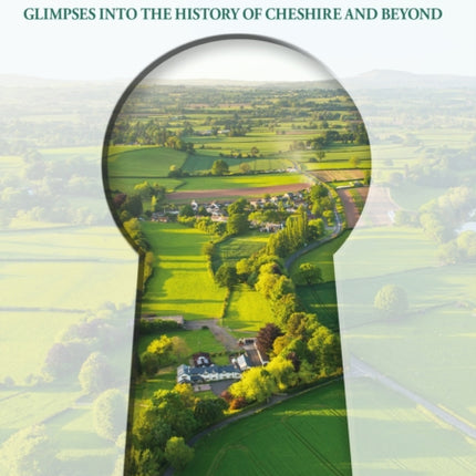 Looking at the Landscape: Glimpses into the History of Cheshire and Beyond: 2022