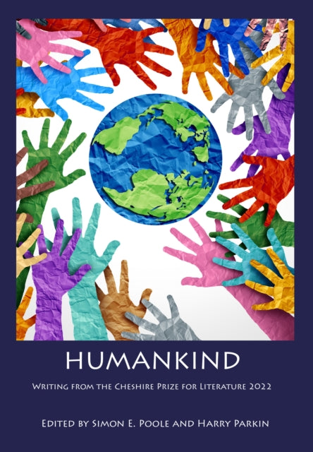 Humankind: Writing from the Cheshire Prize for