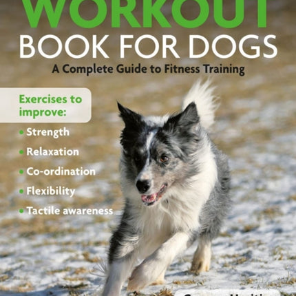 The Workout Book For Dogs: A Complete Guide to Fitness Traing