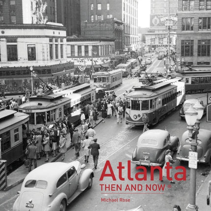 Atlanta Then and Now® (Then and Now)