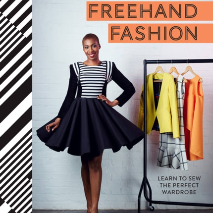 Freehand Fashion: Learn to sew the perfect