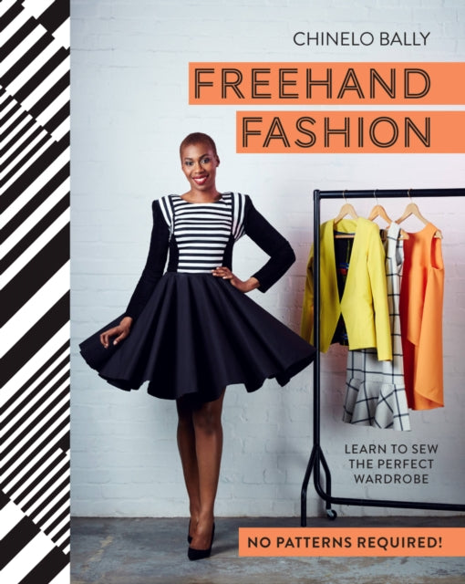 Freehand Fashion: Learn to sew the perfect
