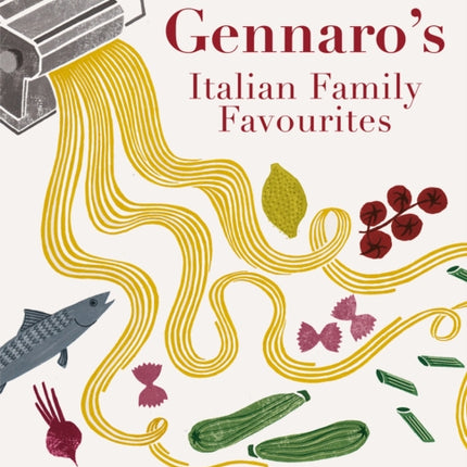 Gennaro's Italian Family Favourites: Authentic recipes from an Italian kitchen