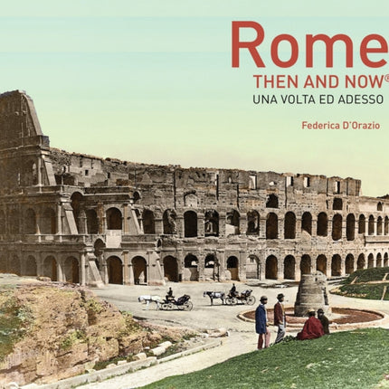 Rome Then and Now® (Then and Now)