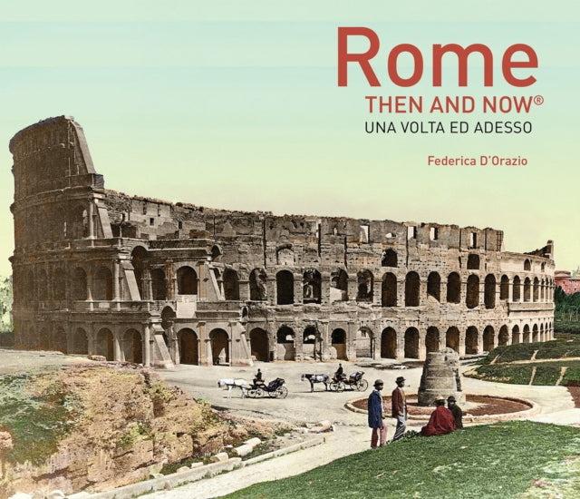 Rome Then and Now® (Then and Now)