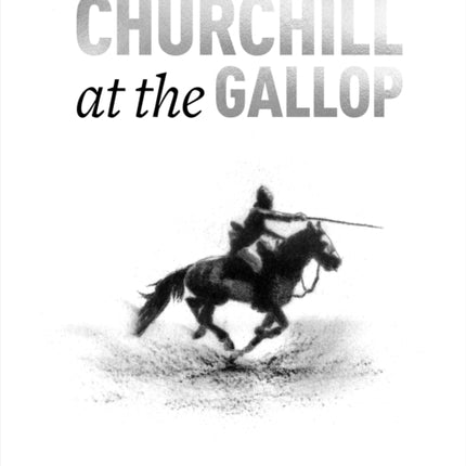 Churchill at the Gallop