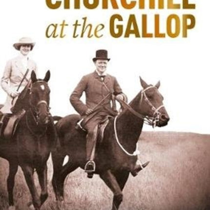 Churchill at the Gallop