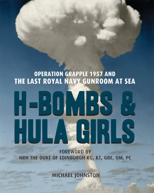 H-Bombs and Hula Girls: Operation Grapple 1957