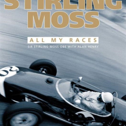 Stirling Moss: All My Races