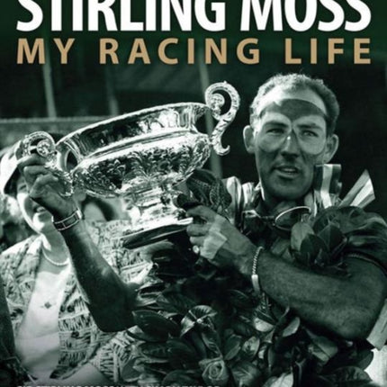 Stirling Moss: My Racing Life