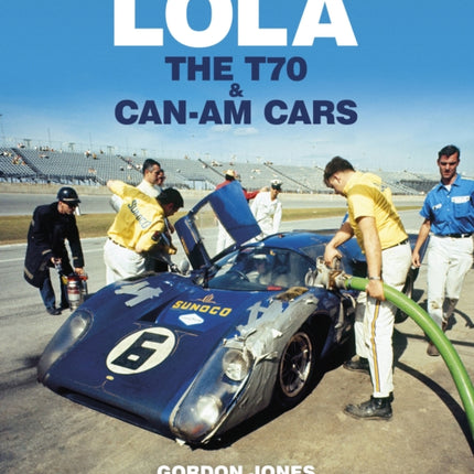 Lola: The T70 and Can-Am Cars