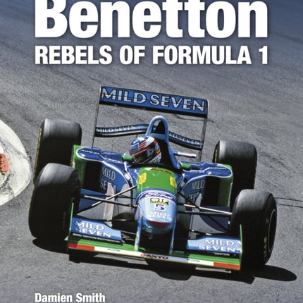 Benetton: Rebels of Formula 1