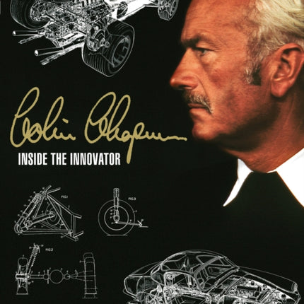 Colin Chapman: Inside the Innovator