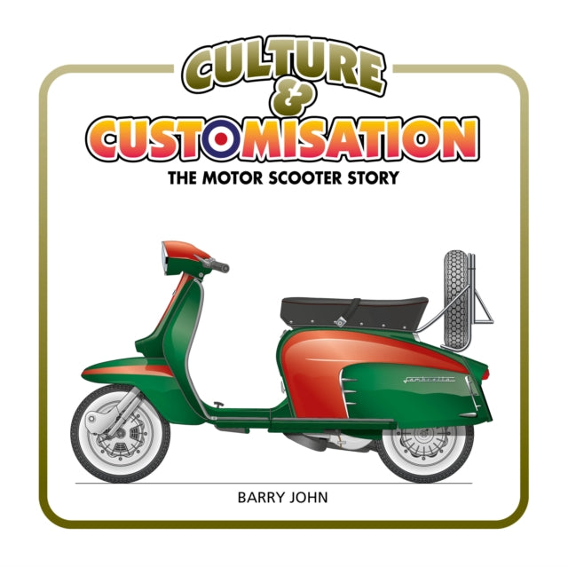 Culture & Customisation: The Motor Scooter Story