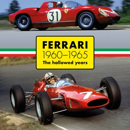 Ferrari 1960–1965: The Hallowed Years