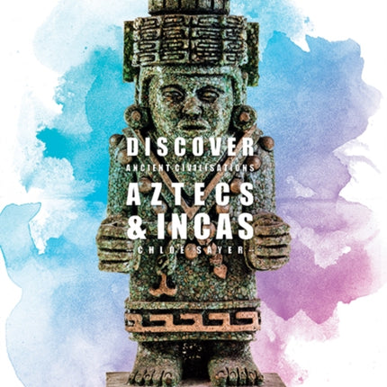 Aztecs and Incas