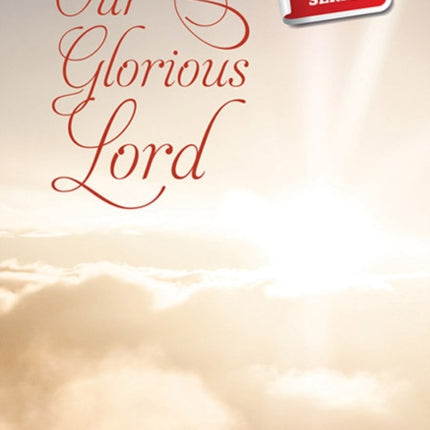 Our Glorious Lord