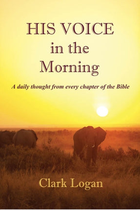 His Voice in the Morning: A Daily Thought from