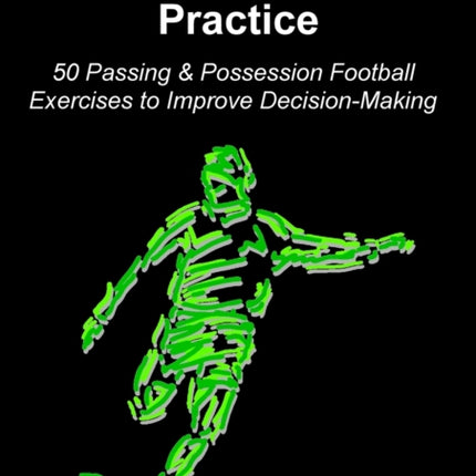 Deliberate Soccer Practice