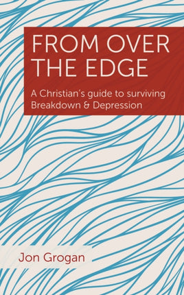 From Over the Edge: A Christian's guide to