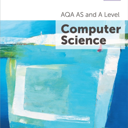 AQA AS and A Level Computer Science