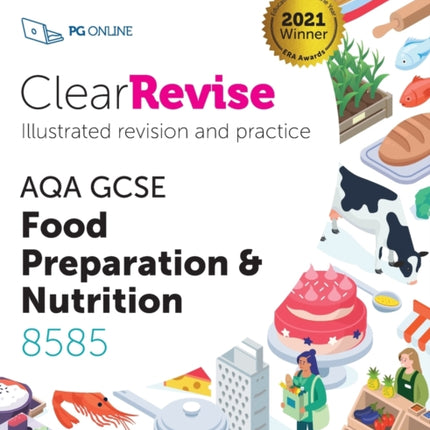 ClearRevise AQA GCSE Food Preparation and Nutrition 8585: 2021