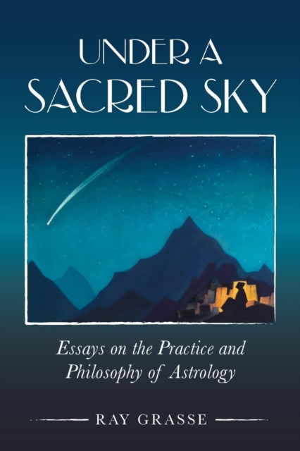 Under a Sacred Sky: Essays on the Practice and