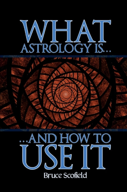 What Astrology is and How To Use it