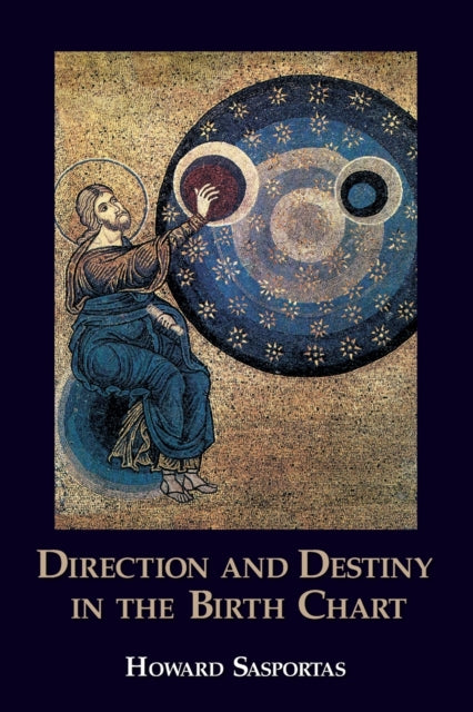 Direction and Destiny in the Birth Chart