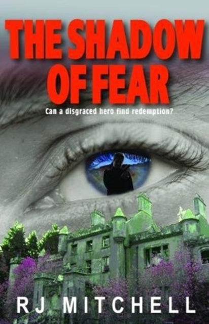 The Shadow of Fear: Can a disgraced hero find redemption?