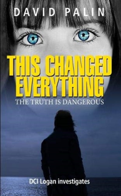 This Changed Everything: The truth is dangerous