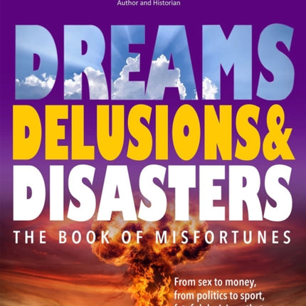 Dreams, Delusions & Disasters: The Book of Misfortunes