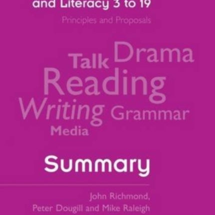 English, Language and Literacy 3 to 19: Principles and Proposals - Summary