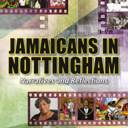 Jamaicans In Nottingham: Narratives and Reflections